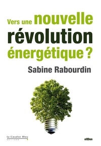 Sabine Rabourdin - VERS UNE NOUVELLE REVOLUTION ENERGETIQUE ? -PDF.