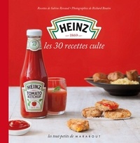 Sabine Revaud - Heinz - Les 30 recettes culte.