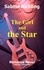 The Girl and the Star. Romance Novel: romantic - humorous
