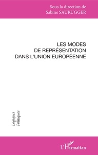 Sabine Saurugger - Les Modes De Representation Dans L'Union Europeenne.