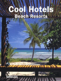 Sabine Scholz - Cool Hotels Beach Resorts.