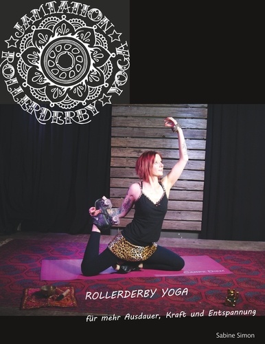Jamtation Rollerderby Yoga. Für mehr Ausdauer, Kraft und Entspannung