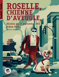 Roselle, chienne d'aveugle, héroïne du 11 septembre à New York