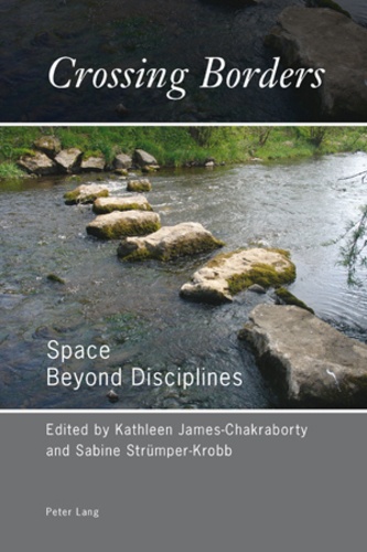 Sabine Strümper-krobb et Kathleen James-chakraborty - Crossing Borders - Space Beyond Disciplines.