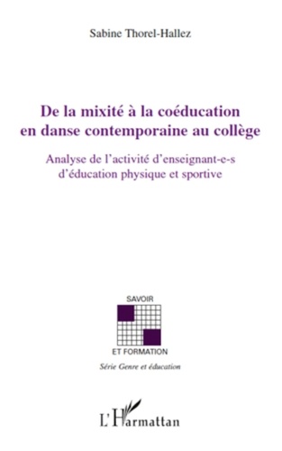 Sabine Thorel-Hallez - De la mixité à la coéducation en danse contemporaine au collège - Analyse de l'activité d'enseignant-e-s d'éducation physique et sportive.