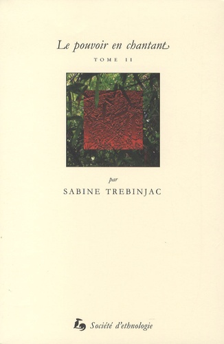 Sabine Trebinjac - Le pouvoir en chantant - Tome 2, Une musique d'Etat... impériale.