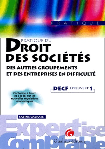 Sabine Vacrate - Decf N° 1 Pratique Du Droit Des Societes, Des Autres Groupements Et Des Entreprises En Difficulte.