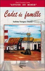 Sabine Vergoz-Thirel - Cadet de famille.