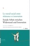 Sabine Voélin et Miryam Eser Davolio - Le travail social entre résistance et innovation.