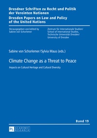 Sabine Von schorlemer et Sylvia Maus - Climate Change as a Threat to Peace - Impacts on Cultural Heritage and Cultural Diversity.