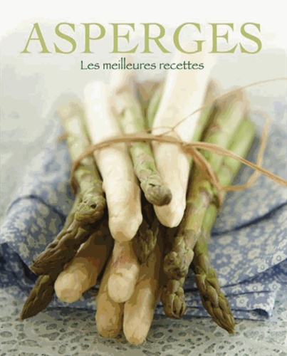 Sabine Vonderstein - Asperges - Les meilleures recettes.