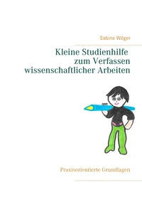 Kleine Studienhilfe  zum Verfassen wissenschaftlicher Arbeiten