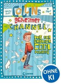 Collins geheimer Channel (Band 1) - Wie ich endlich cool wurde