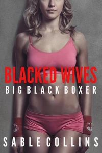 Blacked Wives: Big Black Boxer