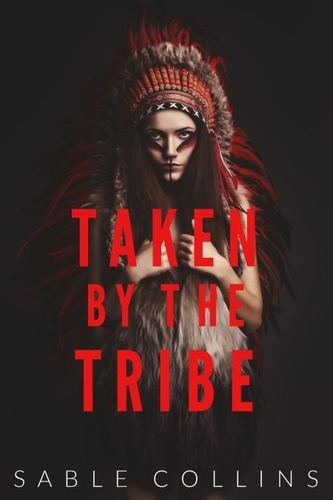  Sable Collins - Taken By The Tribe.