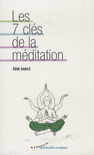 Les 7 clés de la méditation