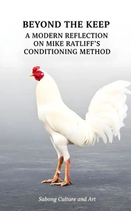 Beyond the Keep: A Modern Reflection on Mike Ratliff’s Conditioning Method