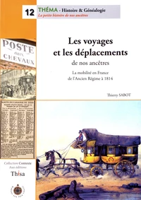 Les voyages et les déplacements de nos ancêtres
