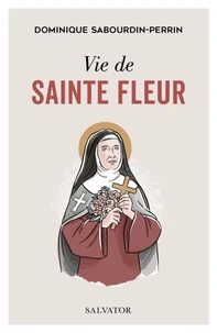 Vie de sainte Fleur