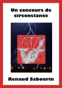 Un concours de circonstance