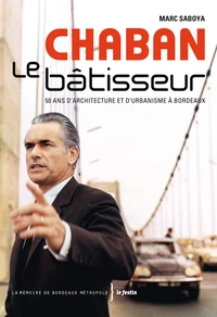 Chaban le bâtisseur