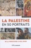 La Palestine en 50 portraits. De la préhistoire à nos jours