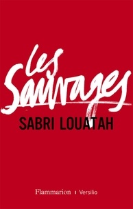 Sabri Louatah - Les Sauvages Tome 1 : .
