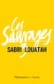 Sabri Louatah - Les Sauvages Tome 3 : .