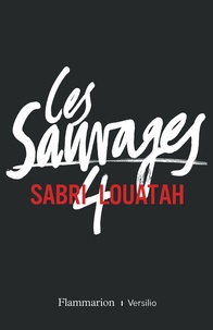 Sabri Louatah - Les Sauvages Tome 4 : .