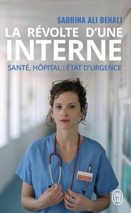 Ebook ita ipad téléchargement gratuit La révolte d'une interne  - Santé, hôpital : état d'urgence ePub (Litterature Francaise)