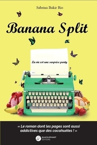 Sabrina Bakir Rio - Banana split - La vie est une surprise party.
