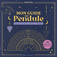 Sabrina Créquy - Mon guide du pendule - 35 planches à détacher.