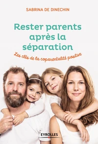 Rester parents apres la séparation