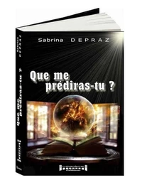 Que me prédiras-tu ?