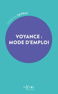 Voyance : mode d'emploi