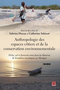 Sabrina Doyon et Catherine Sabinot - Anthropologie des espaces côtiers et de la conservation environnementale.