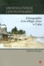 Sabrina Doyon - Une révolution de l'environnement - Ethnographie d'un village côtier à Cuba.