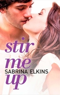 Sabrina Elkins - Stir Me Up.