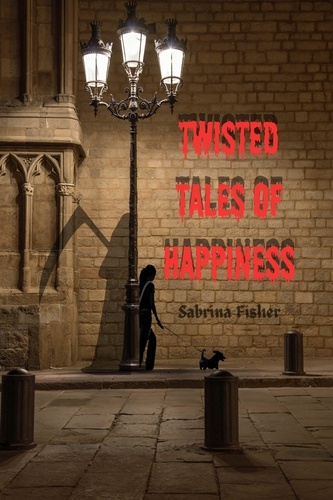  Sabrina Fisher - Twisted Tales of Happiness.