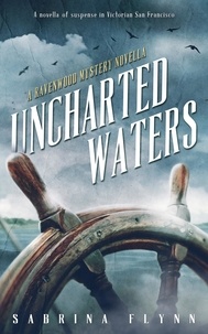  Sabrina Flynn - Uncharted Waters - Ravenwood Mysteries, #6.