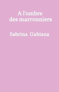 À l'ombre des marronniers