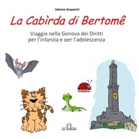 Sabrina Gasparini - La Cabìrda di Bertomê - Viaggio nella Genova dei diritti per l'infanzia e per l'adolescenza.