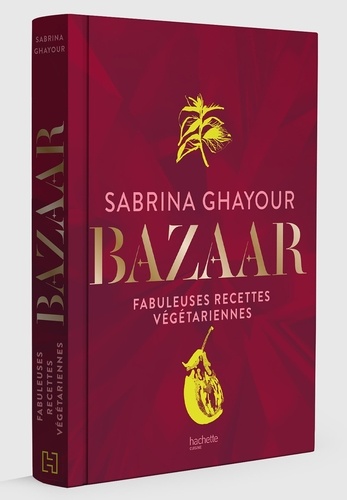 Bazaar. Fabuleuses recettes végétariennes