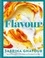 Flavour. Over 100 fabulously flavourful recipes with a Middle-Eastern twist