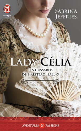Les hussards de Halstead Hall Tome 5 Lady Célia