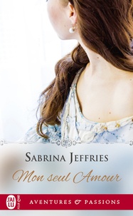 Sabrina Jeffries - Mon seul amour.
