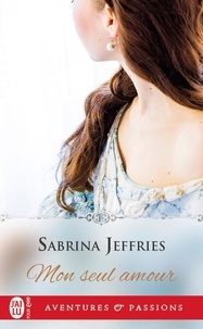 Sabrina Jeffries - Mon seul amour.