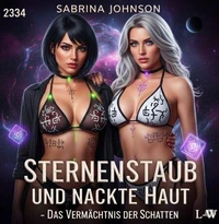 Sternenstaub und nackte Haut - Das Vermächtnis der Schatten