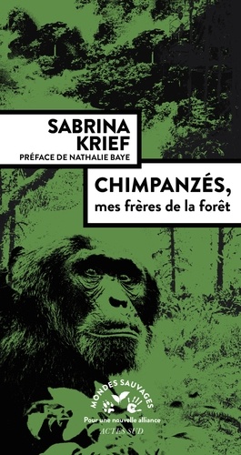 Chimpanzés, mes frères de la forêt