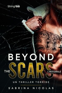 Ebook gratis nederlands à télécharger Beyond The Scars Intégrale par Sabrina Nicolas (French Edition) FB2 PDB 9782379873447